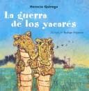 Tapa de La Guerra De Los Yacares (Cuentos De La Selva)
