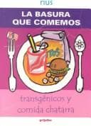 Tapa de LA Basura Que Comemos/ the Garbage We Eat