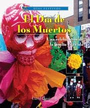 Tapa de El Dia De Los Muertos-una Celebracion De La Familia Y La Vida / Day of the Dead A Latino Celebration of Family and Life (Dias Festivos / Finding Out About Holidays (Spanish))