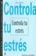 Tapa de Controla tu estres/ The Good Stress Guide (Vivir Mejor, Guas De Crecimiento Personal / Better Living, Personal Growth Guides)