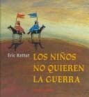 Tapa de Los Ninos No Quieren La Guerra