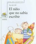 Tapa de El nino que no sabia escribir/ The Kid Who Didn't Know How To Write (Sopas De Cuentos / Soup Stories)