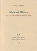 Tapa de Mark and Mission: Mk 7:1-23 in Its Narrative and Historical Contexts (Coniectanea Biblica New Testament Series, 32)