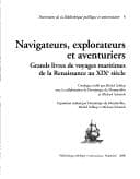 Tapa de Navigateurs, explorateurs et aventuriers: grand livres de voyages maritimes de la Renaissance au XIXe siecle. Exposition, bibliotheque publique et universitaire, Neuchatel 24. novembre 2000 au 31 mars 2001