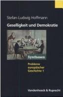 Tapa de Geselligkeit und Demokratie: Vereine und zivile Gesellschaft im transnationalen Vergleich 1750 - 1914