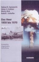 Tapa de Das Heer 1950 bis 1970: Konzeption, Organisation, Aufstellung