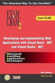 Tapa de MCAD Developing and Implementing Web Applications with Microsoft Visual Basic . NET and Microsoft Visual Studio . NET Exam Cram 2