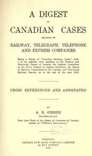 Tapa de A digest of Canadian cases relating to railway, telegraph, telephone and express companies