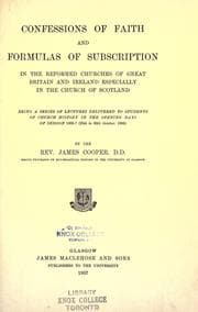 Tapa de Confessions of faith and formulas of subscription in the Reformed Churches of Great Britain and Ireland especially in the Church of Scotland