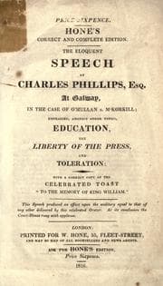 Tapa de The eloquent speech of Charles Phillips, Esq. at Galway, in the case of O'Mullan v. M'Korkill, embracing amongst other topics, education, the liberty of the press, and toleration with a correct copy of the Celebrated Toast "to the memory of King William."