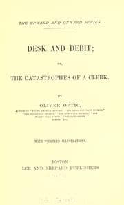 Tapa de Desk and debit, or, The catastrophes of a clerk