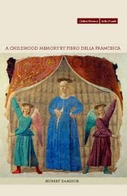 Tapa de A Childhood Memory by Piero della Francesca (Cultural Memory in the Present)