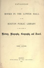 Tapa de Catalogue of books in the Lower hall of the Boston public library, in the classes of history, biography, geography, and travel