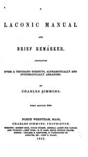 Tapa de A Laconic Manual and Brief Remarker: Containing Over a Thousand Subjects, Alphabetically and ...