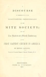 Tapa de A discourse in commemoration of the forty-sixth anniversary of the Mite Society and the two hundred and fifteenth anniversary of the First Baptist Church in America