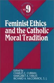 Tapa de Feminist Ethics and the Catholic Moral Tradition (Readings in Moral Theology)