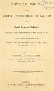 Tapa de Historical notices of the missions of the Church of England in the North American colonies, previous to the independence of the United States