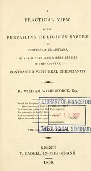 Tapa de A practical view of the prevailing religious system of professed Chrisitians, in the higher and middle classes in this country, contrasted with real Christianity