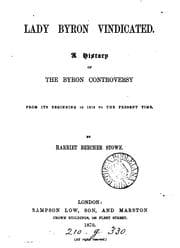 Tapa de Lady Byron vindicated. A history of the Byron controversy, from its beginning in 1816 to the ..