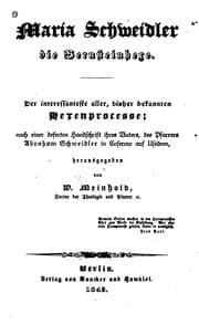 Tapa de Maria Schweidler, die Bernsteinhexe: Der interessanteste aller bisher bekannten Hexenprocesse ..