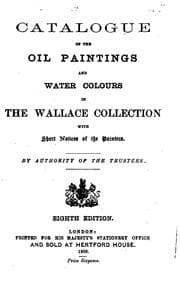 Tapa de Catalogue of the Oil Paintings and Water Colours in the Wallace Collection ..
