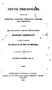 Tapa de Truth triumphant through the spiritual warfare, Christian labours, and writings of that able and faithful servant of Jesus Christ, Robert Barclay