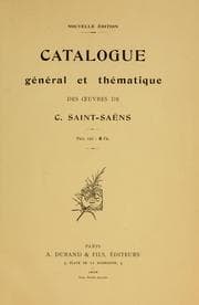 Tapa de Catalogue général et thématique des oeuvres de C. Saint-Saëns