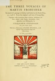 Tapa de The three voyages of Martin Frobisher in search of a passage to Cathay and India by the north-west, A.D. 1576-8