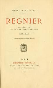 Tapa de Regnier, sociétaire de la Comédie-française (1831-1872) p̀ar Georges d'Heylli