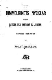 Tapa de Himmelrikets nycklar, eller Sankte Per vandrar på jorden: Sagospel i fem akter