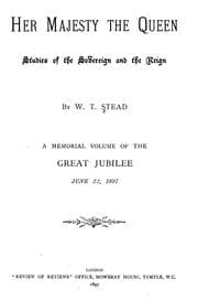 Tapa de Her Majesty the Queen: Studies of the Sovereign and the Reign. A Memorial Volume of the Great ..