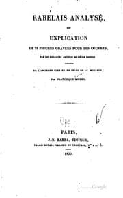 Tapa de Rabelais analysé, ou Explication de 76 figures gravees pour ses oeuvres, par ..