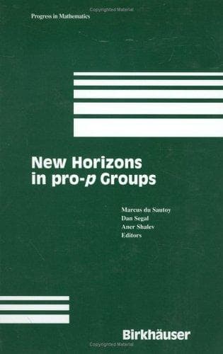 Tapa de New Horizons in pro-p Groups (Progress in Mathematics)