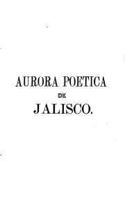 Tapa de Aurora Poetica de Jalisco: Coleccion de poesias liricas de jovenes ...