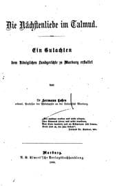 Tapa de Die Nächstenliebe im Talmud: Ein Gutachten dem königlichen Landgerichte zu Marburg erstattet