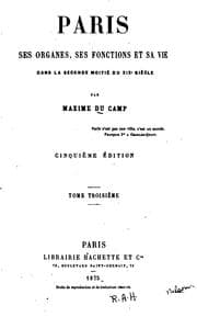 Tapa de Paris, ses organes, ses fonctions et sa vie dans la seconde moitie du XIXe siècle: ses organes ..