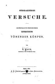Tapa de Optisch-akustische Versuche: Die Spectrale und stroboskopische Untersuchung tönender Körper