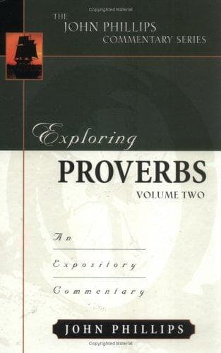 Tapa de Exploring Proverbs, Volume 2 (John Phillips Commentary Series) (John Phillips Commentary Series, The)