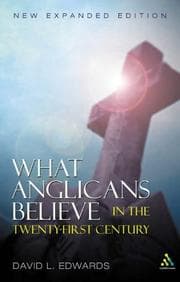 Tapa de What Anglicans believe in the twenty-first century