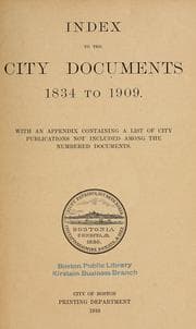 Tapa de Index to the city documents, 1834 to 1909, with an appendix containing a list of city publications not included among the numbered documents