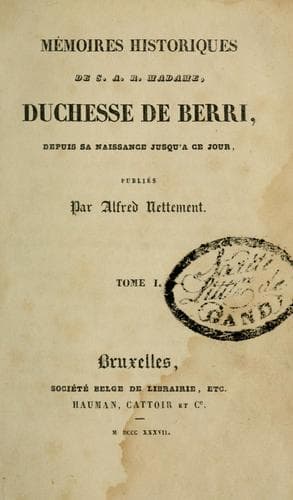 Tapa de Mémoirs historique de S.A.R. Madame, duchesse de Berri, depuis sa naissance jusq'a ce jour