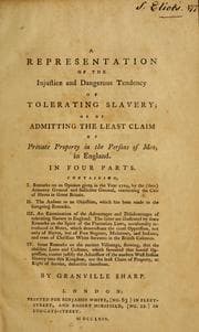 Tapa de A representation of the injustice and dangerous tendency of tolerating slavery, or of admitting the least claim of private property in the persons of men, in England. In four parts ...