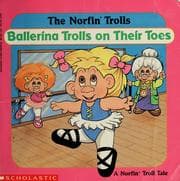 Tapa de Ballerina Trolls on Their Toes (A Norfin Troll Tale)