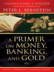 Tapa de A primer on money, banking, and gold
