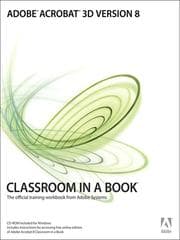 Tapa de Adobe® Acrobat® 3D Version 8 Classroom in a Book®
