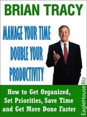 Tapa de Manage Your Time and Double Your Productivity