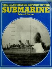 Tapa de The illustrated history of the submarine