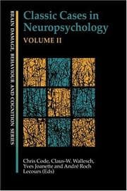 Tapa de Classic Cases in Neuropsychology II (Brain Damage, Behaviour, and Cognition)