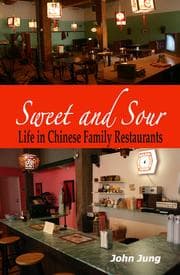 Tapa de Sweet and Sour: Life in Chinese Family Restaurants