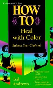 Tapa de How To Heal With Color (Llewellyn's Practical Guide to Personal Power)